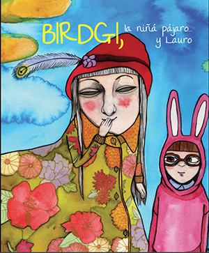 Birdgi, la niña pájaro... y Lauro